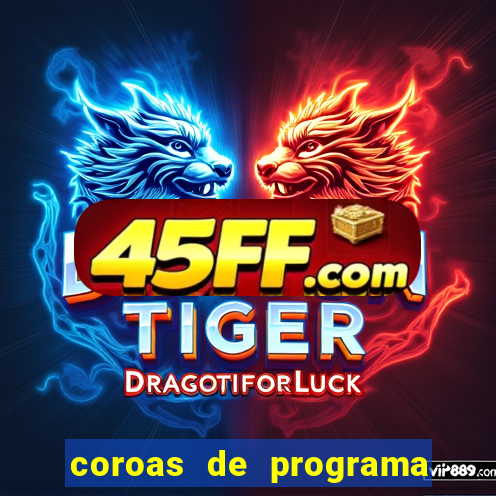 coroas de programa porto alegre